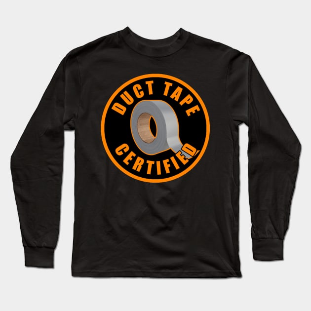 Duct Tape Certified Long Sleeve T-Shirt by  The best hard hat stickers 